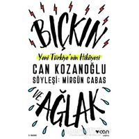 Bıçkın ve Ağlak - Can Kozanoğlu - Can Yayınları