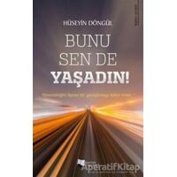 Bunu Sen de Yaşadın! - Hüseyin Döngül - Karina Yayınevi