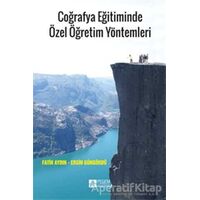 Coğrafya Eğitiminde Özel Öğretim Yöntemleri - Ersin Güngördü - Pegem Akademi Yayıncılık