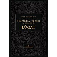 Osmanlıca - Türkçe Ansiklopedik Lügat - Ferit Devellioğlu - İş Bankası Kültür Yayınları