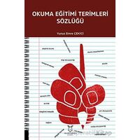 Okuma Eğitimi Terimleri Sözlüğü - Yunus Emre Çekici - Akademisyen Kitabevi