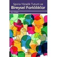 Spora Yönelik Tutum ve Bireysel Farklılıklar - Ülkü Çoban Sural - Akademisyen Kitabevi