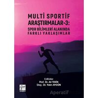 Multi Sportif Araştırmalar 3: Spor Bilimleri Alanında Farklı Yaklaşımlar - Kolektif - Gazi Kitabevi