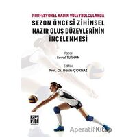 Profesyonel Kadın Voleybolcularda Sezon Öncesi Zihinsel Hazır Oluş Düzeylerinin İncelenmesi