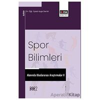 Spor Bilimleri Alanında Uluslararası Araştırmalar II - Kolektif - Eğitim Yayınevi - Bilimsel Eserler