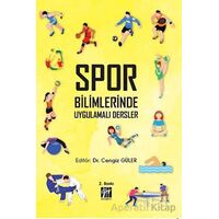 Spor Bilimlerinde Uygulamalı Dersler - Cengiz Güler - Gazi Kitabevi