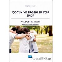 Çocuk ve Ergenler İçin Spor - Sedat Muratlı - Nobel Akademik Yayıncılık