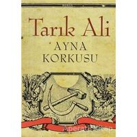 Ayna Korkusu - Tarık Ali - Agora Kitaplığı