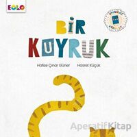 Bir Kuyruk - Oyunbaz Öyküler - Hafize Çınar Güner - Eolo Yayıncılık