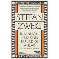 İnsanlığın Yıldızının Parladığı Anlar - Stefan Zweig - Can Yayınları