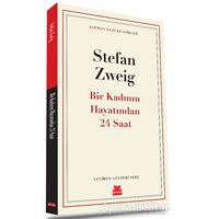 Bir Kadının Hayatından 24 Saat - Stefan Zweig - Kırmızı Kedi Yayınevi