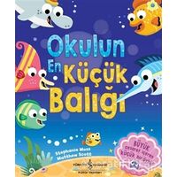 Okulun En Küçük Balığı - Stephanie Moss - İş Bankası Kültür Yayınları