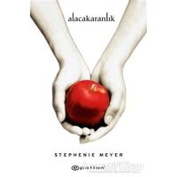 Alacakaranlık - Stephenie Meyer - Epsilon Yayınevi