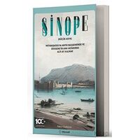 Sinop - Sinope (Küçük Asya) Mithridatesin Antik Başşehrinde ve Diogenein Ana Vatanında Altı Ay Kalma