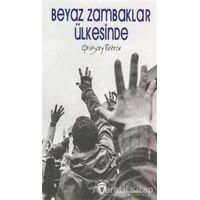 Beyaz Zambaklar Ülkesinde - Grigori Spiridonoviç Petrov - Dorlion Yayınları