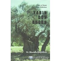 Yarın Dün Bugün - Mustafa Başoğlu - Su Yayınevi