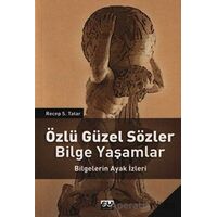 Özlü Güzel Sözler Bilge Yaşamlar Bilgelerin Ayak İzleri - Recep S. Tatar - Su Yayınevi