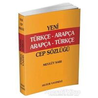 Türkçe-Arapça, Arapça-Türkçe Cep Sözlük (K. Kapak) - Mevlüt Sarı - Huzur Yayınevi