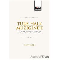 Türk Halk Müziğinde Makamlar ve Terkibler - Sühan İrden - Eğitim Yayınevi - Bilimsel Eserler