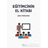 Eğitimcinin El Kitabı - Şükrü Kerim Yorulmaz - Beka Yayınları