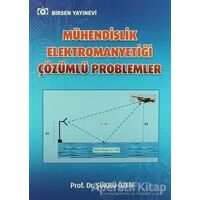 Mühendislik Elektromanyetiği Çözümlü Problemler - Şükrü Özen - Birsen Yayınevi