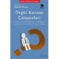 Örgüt Kuramı Çalışmaları - Şükrü Özen - İmge Kitabevi Yayınları