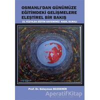 Osmanlıdan Günümüze Eğitimdeki Gelişmelere Eleştirel Bir Bakış