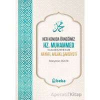 Her Konuda Örneğimiz Hz. Muhammed (S.A.S.) Hayatı, Ahlâkı, Şahsiyeti