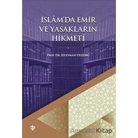 İslamda Emir ve Yasakların Hikmeti - Süleyman Uludağ - Türkiye Diyanet Vakfı Yayınları