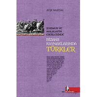 Bizans Kaynaklarında Türkler - Kolektif - Doğu Kütüphanesi