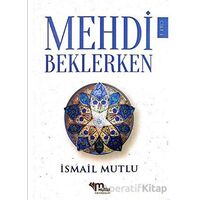 Mehdi Beklerken Cilt - 1 - Kolektif - Mutlu Yayınevi