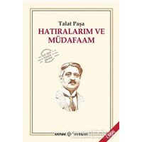 Hatıralarım ve Müdafaam - Talat Paşa - Kaynak Yayınları