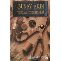 Tuncay Terzihanesi - Sunay Akın - İş Bankası Kültür Yayınları