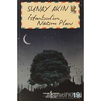 İstanbul’un Nazım Planı - Sunay Akın - İş Bankası Kültür Yayınları