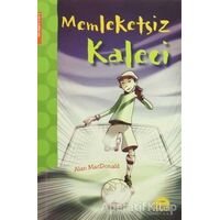 Memleketsiz Kaleci - Alan MacDonald - Martı Çocuk Yayınları