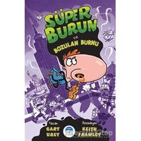 Süper Burun ve Bozulan Burnu - Gary Urey - Martı Çocuk Yayınları