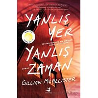 Yanlış Yer Yanlış Zaman - Gillian Mcallister - Olimpos Yayınları