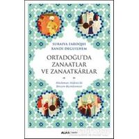 Ortadoğu’da Zanaatlar ve Zanaatkarlar - Suraiya Faroqhi - Alfa Yayınları