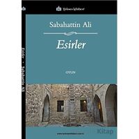 Esirler - Sabahattin Ali - Türkmen Kitabevi