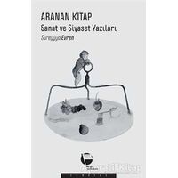 Aranan Kitap: Sanat ve Siyaset Yazıları - Süreyyya Evren - Belge Yayınları