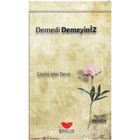 Demedi Demeyiniz - Merziye Daloğlu - Efsus Yayınları