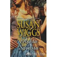 Aşkta ve Savaşta - Susan Wiggs - Pegasus Yayınları