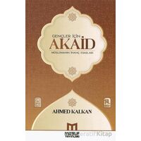 Gençler İçin Akaid (Müslümanın İnanç Esasları) - Ahmed Kalkan - Maruf Yayınları