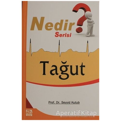 Tağut - Nedir Serisi? - Seyyid Kutub - Karınca & Polen Yayınları