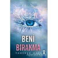 Bana Dokunma 2: Beni Bırakma - Tahereh Mafi - Dex Yayınevi