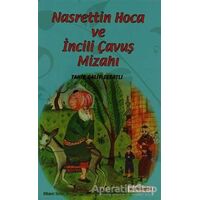 Nasreddin Hoca ve İncili Çavuş Mizahı - Tahir Galip Seratlı - Kardelen Yayınları