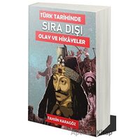 Türk Tarihinde Sıra Dışı Olaylar ve Hikayeler - Tahsin Karagöz - Cinius Yayınları