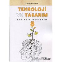 8. Sınıf Teknoloji ve Tasarım Etkinlik Defterim - Tahsin Yıldırım - Armoni Yayıncılık