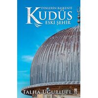 Kudüs 2 - Eski Şehir - Talha Uğurluel - Timaş Yayınları