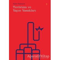 Terörizm ve Yayın Yasakları - Taner Taşmurat - Cinius Yayınları